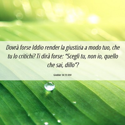 Picture 06 - Giobbe 34:33 RIV - Dovrà forse Iddio render la giustizia a modo - Bible Verse Picture