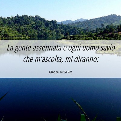 Picture 06 - Giobbe 34:34 RIV - La gente assennata e ogni uomo savio che - Bible Verse Picture
