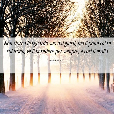 Picture 06 - Giobbe 36:7 RIV - Non storna lo sguardo suo dai giusti, ma li pone - Bible Verse Picture