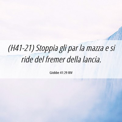 Picture 06 - Giobbe 41:29 RIV - (H41-21) Stoppia gli par la mazza e si ride del - Bible Verse Picture