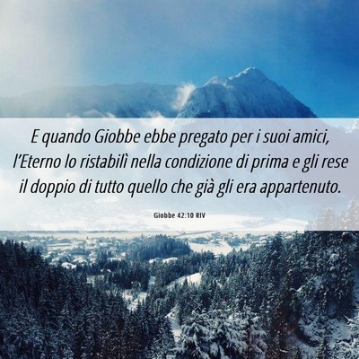 Picture 06 - Giobbe 42:10 RIV - E quando Giobbe ebbe pregato per i suoi amici, - Bible Verse Picture