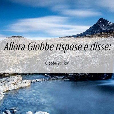 Picture 06 - Giobbe 9:1 RIV - Allora Giobbe rispose e - Bible Verse Picture