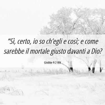 Picture 06 - Giobbe 9:2 RIV - “Sì, certo, io so ch’egli e così; e come - Bible Verse Picture