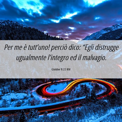 Picture 06 - Giobbe 9:22 RIV - Per me è tutt’uno! perciò dico: “Egli - Bible Verse Picture