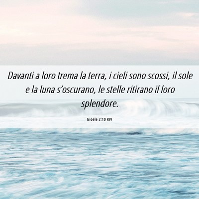 Picture 06 - Gioele 2:10 RIV - Davanti a loro trema la terra, i cieli sono - Bible Verse Picture