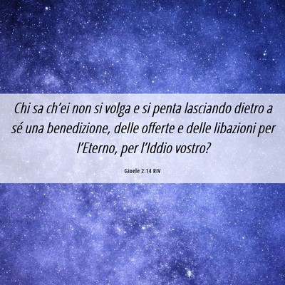 Picture 06 - Gioele 2:14 RIV - Chi sa ch’ei non si volga e si penta lasciando - Bible Verse Picture
