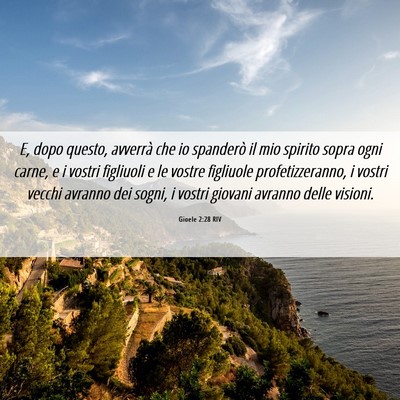 Picture 06 - Gioele 2:28 RIV - E, dopo questo, avverrà che io spanderò il mio - Bible Verse Picture
