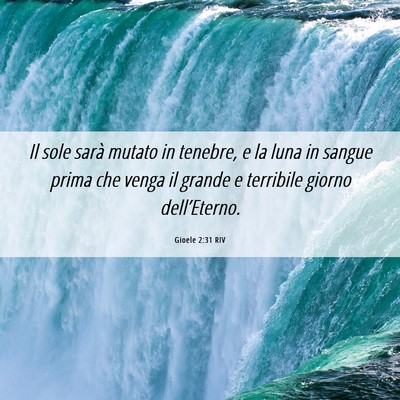 Picture 06 - Gioele 2:31 RIV - Il sole sarà mutato in tenebre, e la luna in - Bible Verse Picture