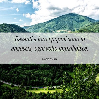 Picture 06 - Gioele 2:6 RIV - Davanti a loro i popoli sono in angoscia, ogni - Bible Verse Picture