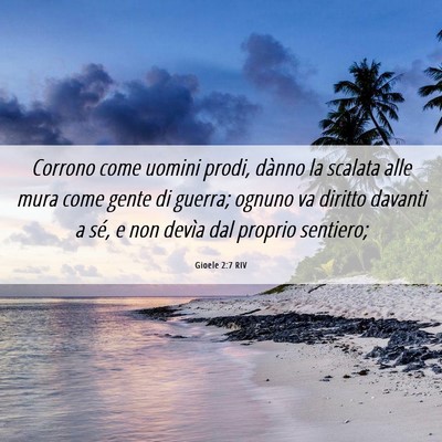 Picture 06 - Gioele 2:7 RIV - Corrono come uomini prodi, dànno la scalata alle - Bible Verse Picture