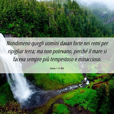 Picture 06 - Giona 1:13 RIV - Nondimeno quegli uomini davan forte nei remi per - Bible Verse Picture