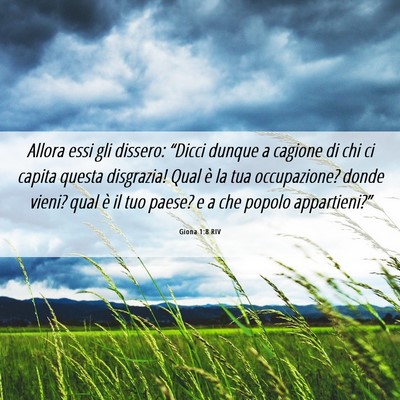 Picture 06 - Giona 1:8 RIV - Allora essi gli dissero: “Dicci dunque a - Bible Verse Picture