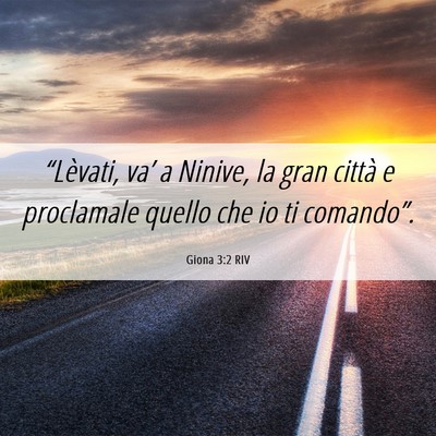 Picture 06 - Giona 3:2 RIV - “Lèvati, va’ a Ninive, la gran città e - Bible Verse Picture