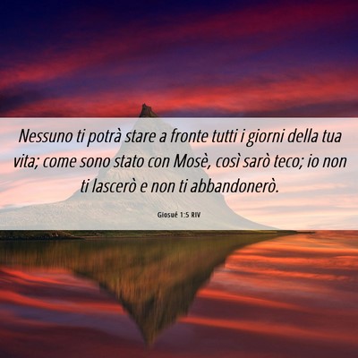 Picture 06 - Giosué 1:5 RIV - Nessuno ti potrà stare a fronte tutti i giorni - Bible Verse Picture