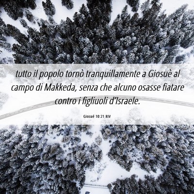 Picture 06 - Giosué 10:21 RIV - tutto il popolo tornò tranquillamente a Giosuè - Bible Verse Picture