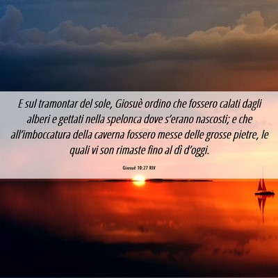 Picture 06 - Giosué 10:27 RIV - E sul tramontar del sole, Giosuè ordino che - Bible Verse Picture