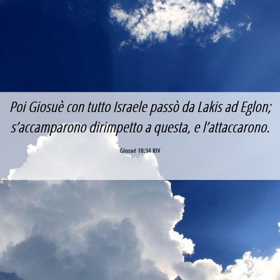 Picture 06 - Giosué 10:34 RIV - Poi Giosuè con tutto Israele passò da Lakis ad - Bible Verse Picture