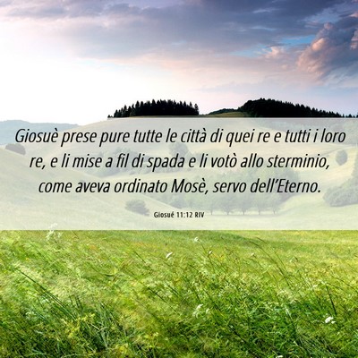 Picture 06 - Giosué 11:12 RIV - Giosuè prese pure tutte le città di quei re e - Bible Verse Picture