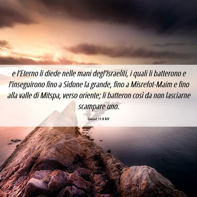 Picture 06 - Giosué 11:8 RIV - e l’Eterno li diede nelle mani - Bible Verse Picture