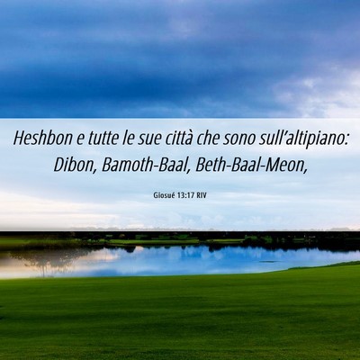 Picture 06 - Giosué 13:17 RIV - Heshbon e tutte le sue città che sono - Bible Verse Picture