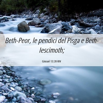 Picture 06 - Giosué 13:20 RIV - Beth-Peor, le pendici del Pisga e - Bible Verse Picture
