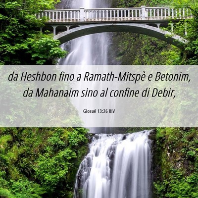 Picture 06 - Giosué 13:26 RIV - da Heshbon fino a Ramath-Mitspè e Betonim, da - Bible Verse Picture
