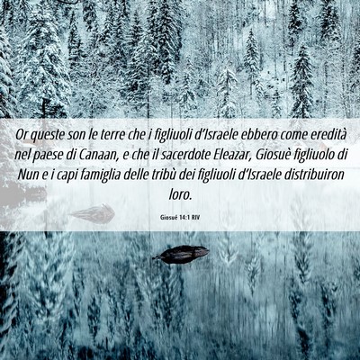 Picture 06 - Giosué 14:1 RIV - Or queste son le terre che i figliuoli - Bible Verse Picture