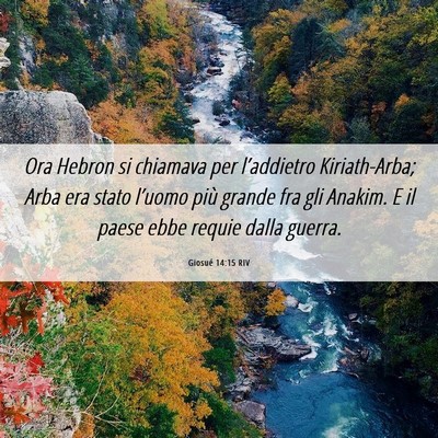 Picture 06 - Giosué 14:15 RIV - Ora Hebron si chiamava per l’addietro - Bible Verse Picture