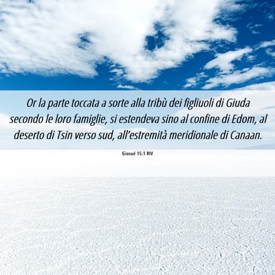 Picture 06 - Giosué 15:1 RIV - Or la parte toccata a sorte alla tribù dei - Bible Verse Picture
