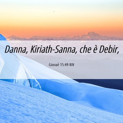 Picture 06 - Giosué 15:49 RIV - Danna, Kiriath-Sanna, che è - Bible Verse Picture