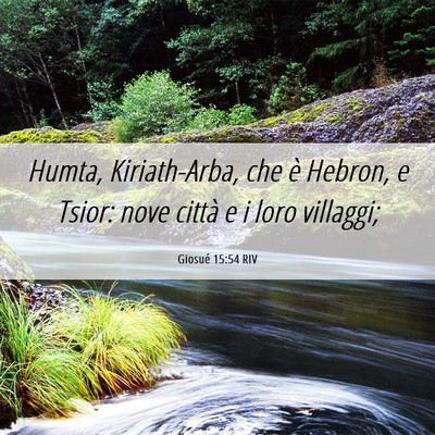 Picture 06 - Giosué 15:54 RIV - Humta, Kiriath-Arba, che è Hebron, e Tsior: nove - Bible Verse Picture