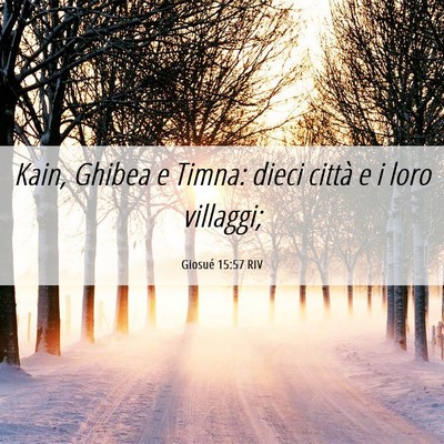Picture 06 - Giosué 15:57 RIV - Kain, Ghibea e Timna: dieci città e i loro - Bible Verse Picture