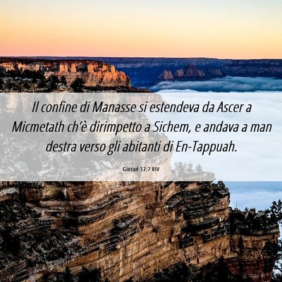 Picture 06 - Giosué 17:7 RIV - Il confine di Manasse si estendeva da Ascer a - Bible Verse Picture