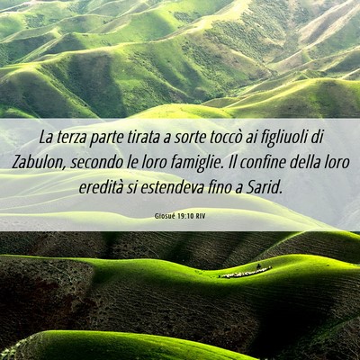 Picture 06 - Giosué 19:10 RIV - La terza parte tirata a sorte toccò ai figliuoli - Bible Verse Picture