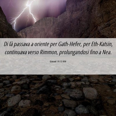 Picture 06 - Giosué 19:13 RIV - Di là passava a oriente per Gath-Hefer, per - Bible Verse Picture