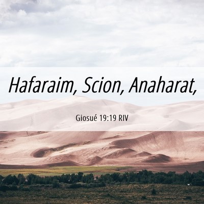 Picture 06 - Giosué 19:19 RIV - Hafaraim, Scion, - Bible Verse Picture