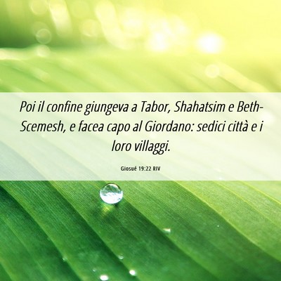 Picture 06 - Giosué 19:22 RIV - Poi il confine giungeva a Tabor, Shahatsim e - Bible Verse Picture