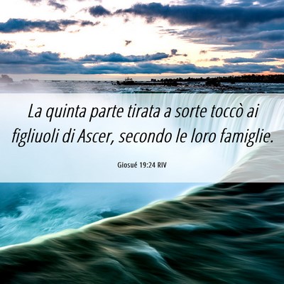 Picture 06 - Giosué 19:24 RIV - La quinta parte tirata a sorte toccò ai - Bible Verse Picture