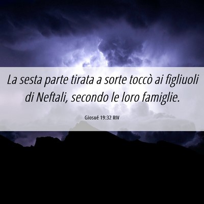 Picture 06 - Giosué 19:32 RIV - La sesta parte tirata a sorte toccò ai figliuoli - Bible Verse Picture