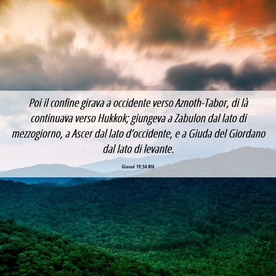 Picture 06 - Giosué 19:34 RIV - Poi il confine girava a occidente verso - Bible Verse Picture