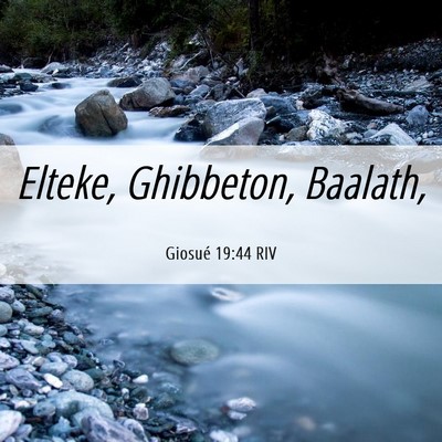 Picture 06 - Giosué 19:44 RIV - Elteke, Ghibbeton, - Bible Verse Picture