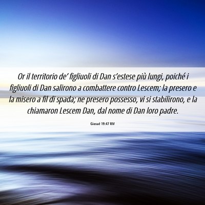 Picture 06 - Giosué 19:47 RIV - Or il territorio de’ figliuoli di Dan - Bible Verse Picture