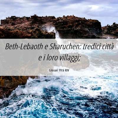 Picture 06 - Giosué 19:6 RIV - Beth-Lebaoth e Sharuchen: tredici città e i loro - Bible Verse Picture