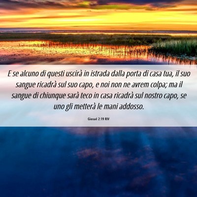 Picture 06 - Giosué 2:19 RIV - E se alcuno di questi uscirà in istrada dalla - Bible Verse Picture