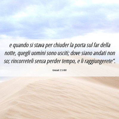 Picture 06 - Giosué 2:5 RIV - e quando si stava per chiuder la porta sul far - Bible Verse Picture