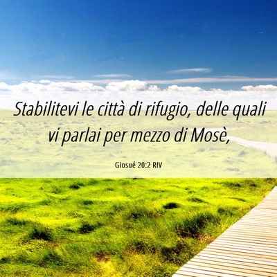 Picture 06 - Giosué 20:2 RIV - Stabilitevi le città di rifugio, delle quali vi - Bible Verse Picture