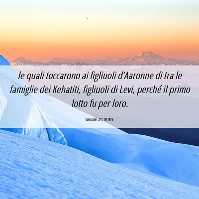 Picture 06 - Giosué 21:10 RIV - le quali toccarono ai figliuoli d’Aaronne di - Bible Verse Picture