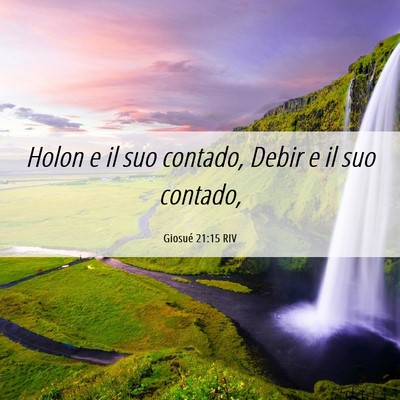 Picture 06 - Giosué 21:15 RIV - Holon e il suo contado, Debir e il suo - Bible Verse Picture