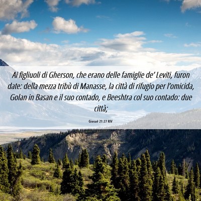 Picture 06 - Giosué 21:27 RIV - Ai figliuoli di Gherson, che erano delle famiglie - Bible Verse Picture