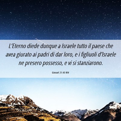 Picture 06 - Giosué 21:43 RIV - L’Eterno diede dunque a Israele tutto il paese - Bible Verse Picture